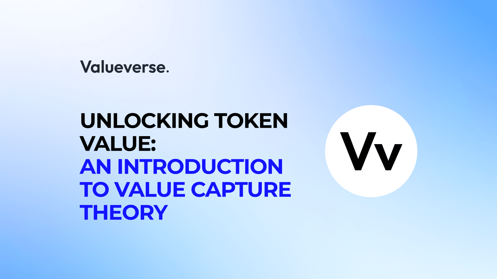 Unlocking Token Value: An Introduction to Value Capture Theory